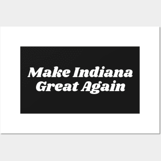 Make Indiana Great Again Posters and Art